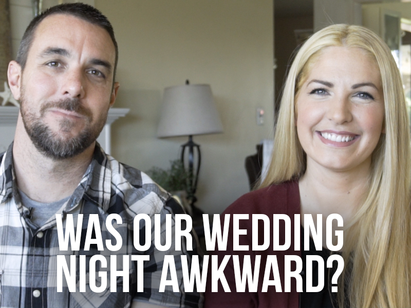 Was our wedding night awkward?