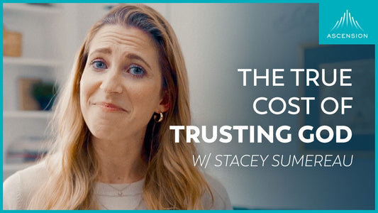 What Does It Cost to Trust God? (+ Surrender Prayer)