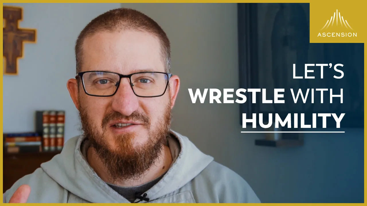 What Is Humility? Hint: It’s NOT Thinking Worse About Yourself – Ascension