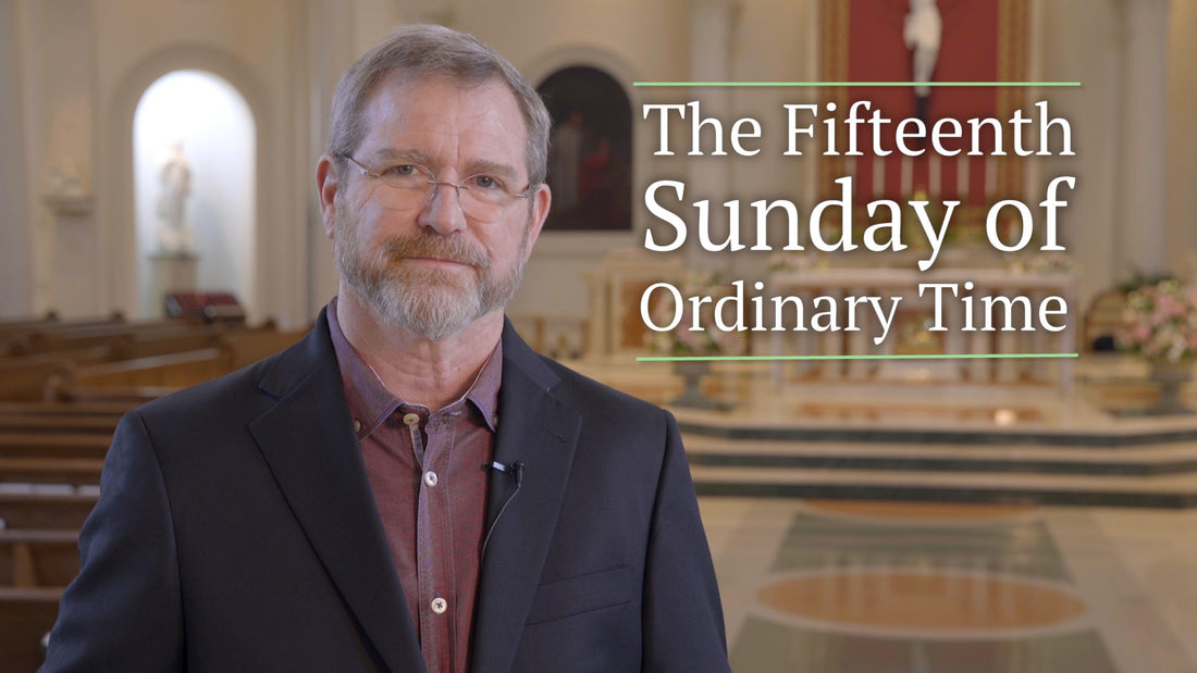 Fifteenth Sunday in Ordinary Time