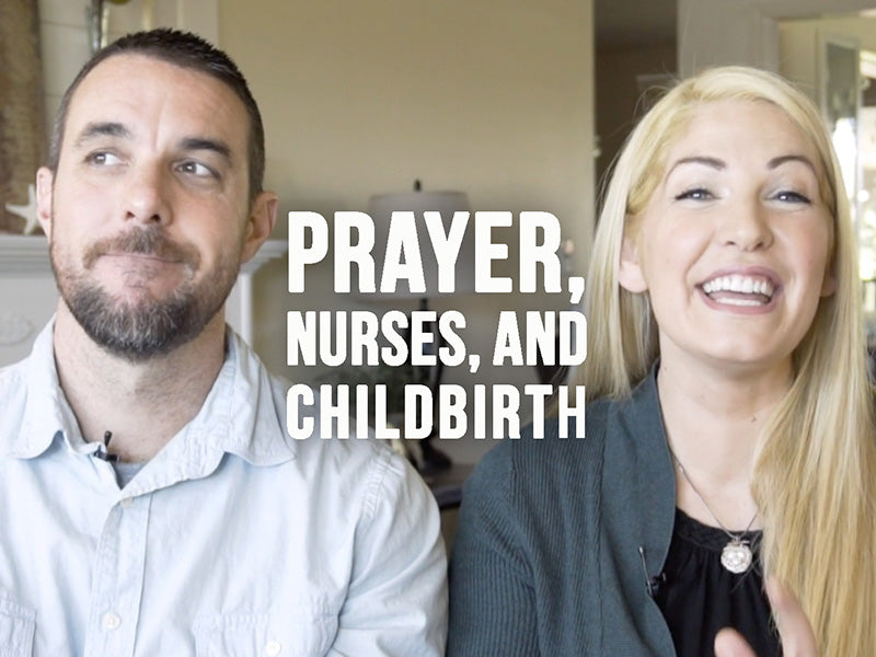 Prayer, Nurses, and Childbirth