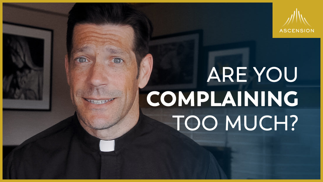 Are You Complaining Too Much?