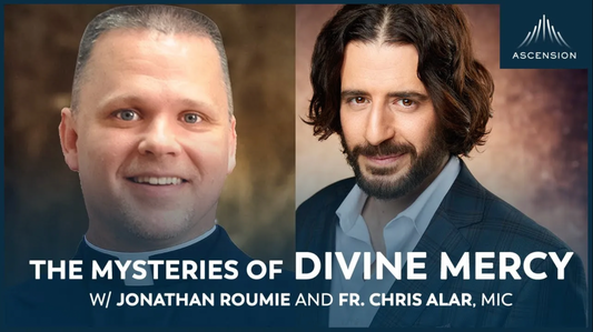 The Mysteries of Divine Mercy with Jonathan Roumie and Fr. Chris Alar, MIC