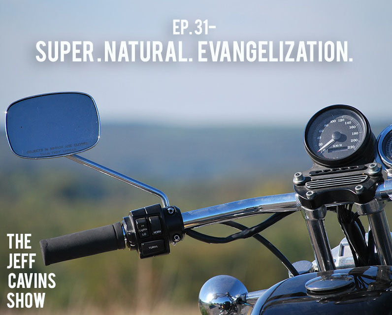 Super. Natural. Evangelization.