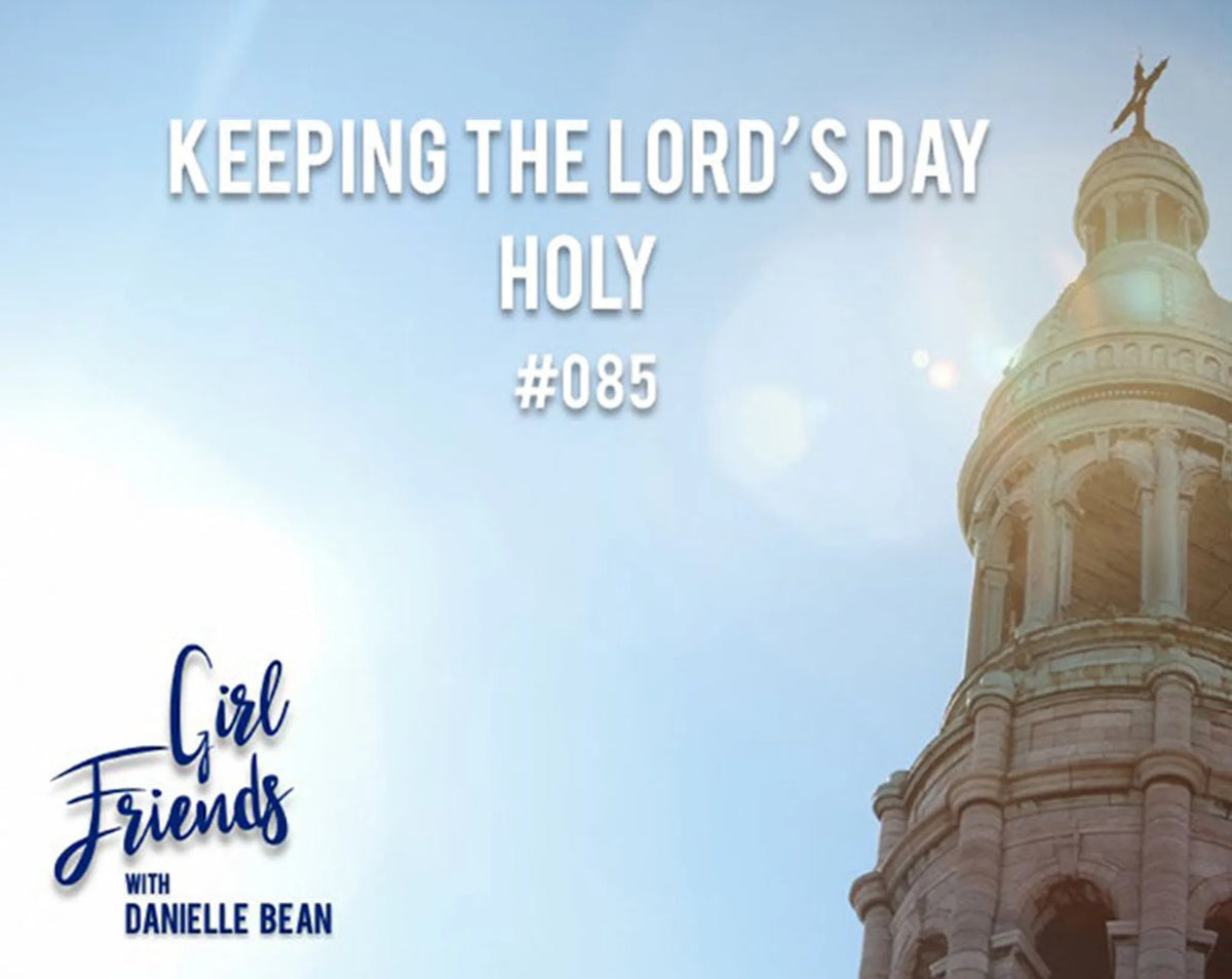 Keeping the Lord's Day Holy