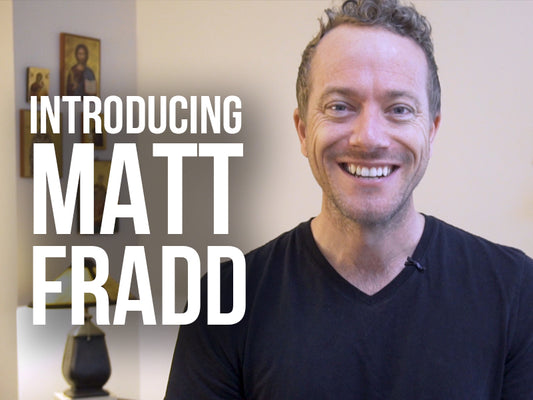 Introducing Matt Fradd