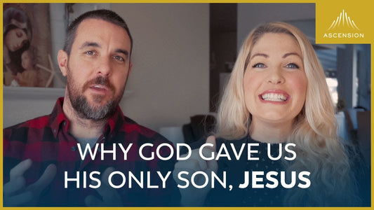 Why God Gave Us His Only Son, Jesus