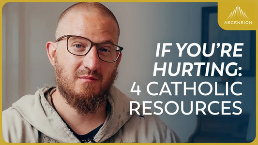 If You're Hurting: 4 Catholic Resources