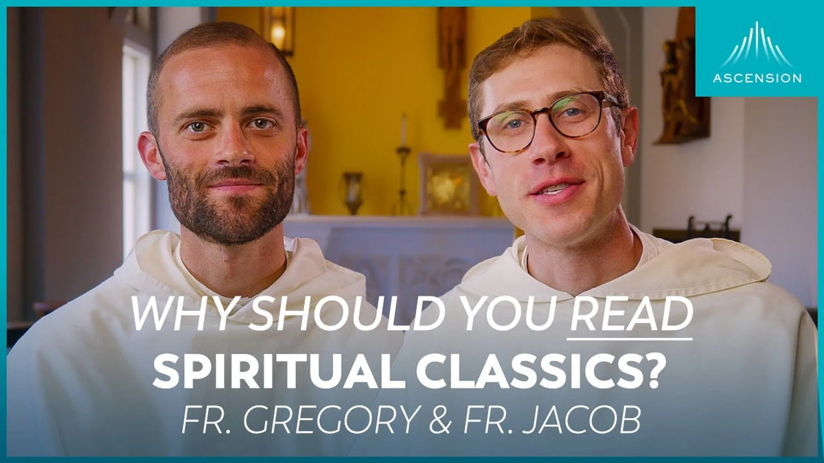 Why Read the Classics? (w/ Fr. Gregory Pine &amp; Fr. Jacob Bertrand)