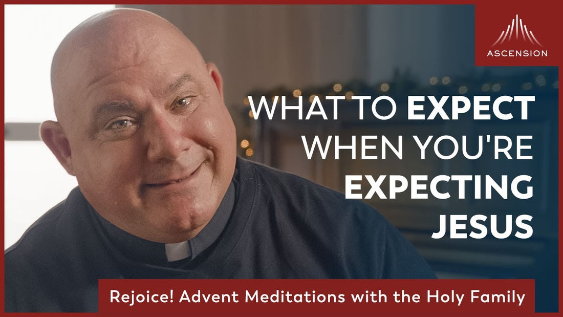 What to Expect When You’re Expecting the Birth of Jesus | Fourth Week of Advent