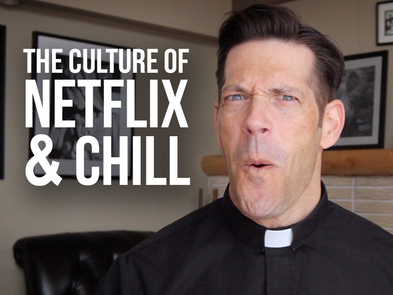 The Culture of Netflix and Chill