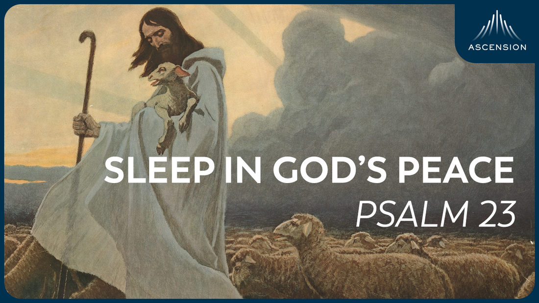 Psalm 23 for Deep Sleep: Find Instant Peace and Rest
