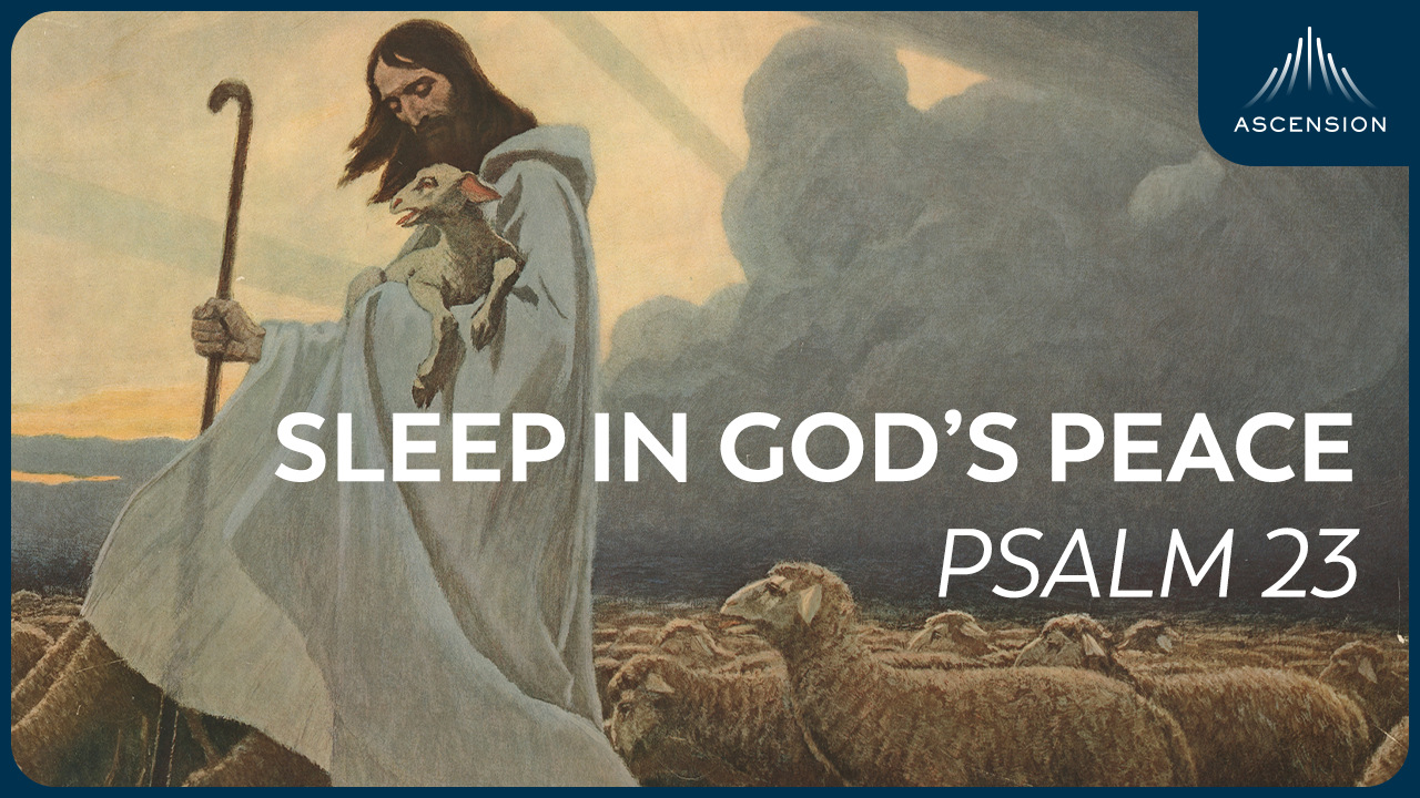 Psalm 23 for Deep Sleep: Find Instant Peace and Rest
