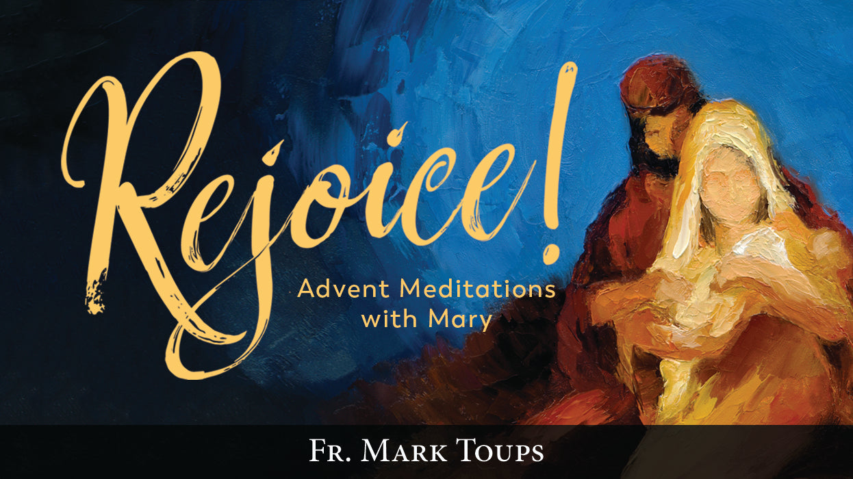 Rejoice! Advent Meditations with Mary