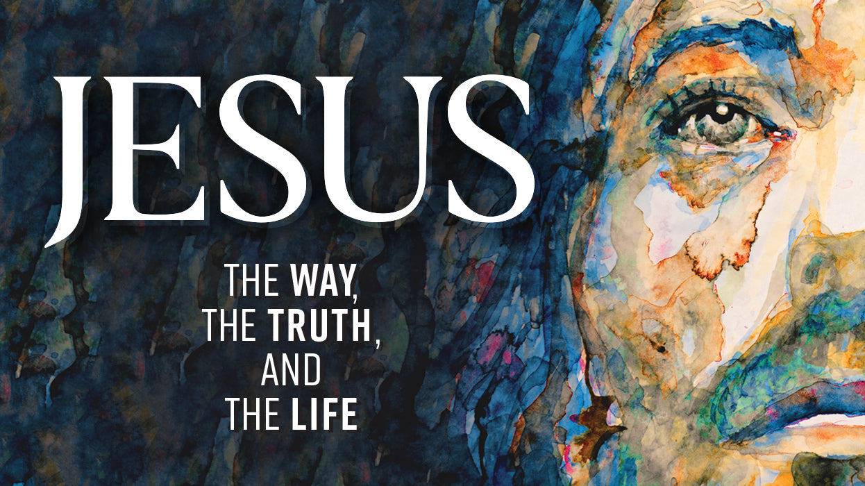 Jesus: The Way, the Truth, and the Life Study Program