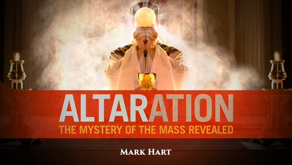 Altaration: The Mystery of the Mass Revealed