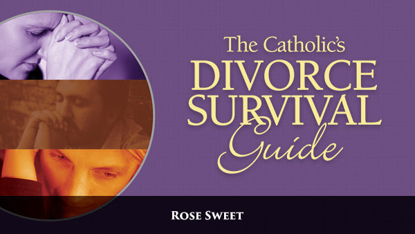 The Catholic's Divorce Survival Guide