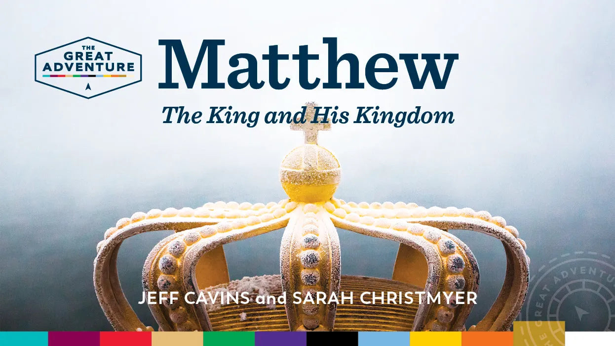 Matthew: The King and His Kingdom