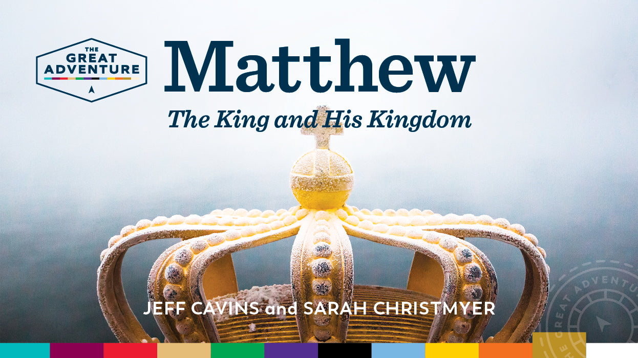 Matthew: The King and His Kingdom