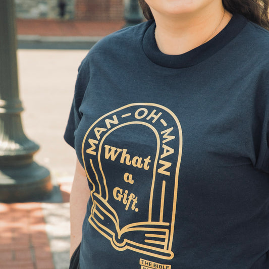"Man Oh Man" / Bible in a Year Crew T-Shirt