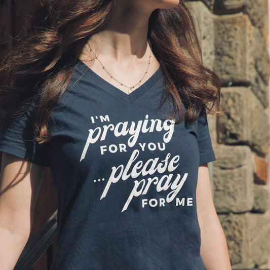 "I'm Praying for You" Women's V-Neck Shirt