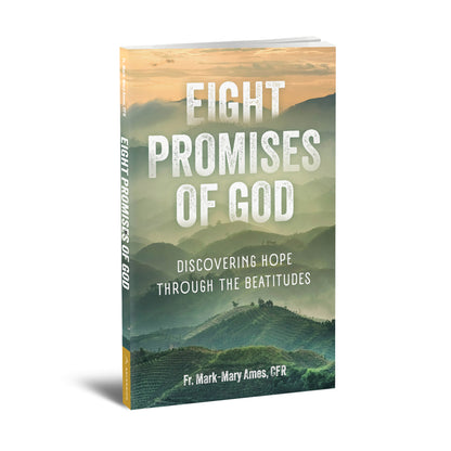 Eight Promises of God: Discovering Hope Through the Beatitudes