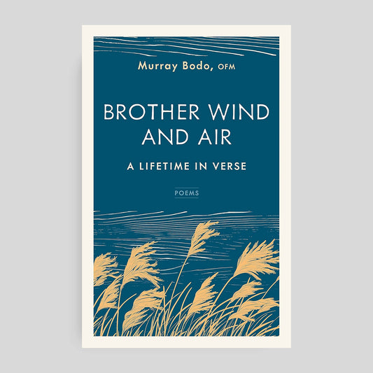 Book cover of "Brother Wind and Air: A Lifetime in Verse" with grains of wheat on a blue background