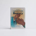 A Young Catholic's Guide to the Rosary