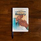 A Young Catholic's Guide to the Rosary