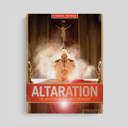 Altaration: The Mystery of the Mass Revealed Student Workbook Only