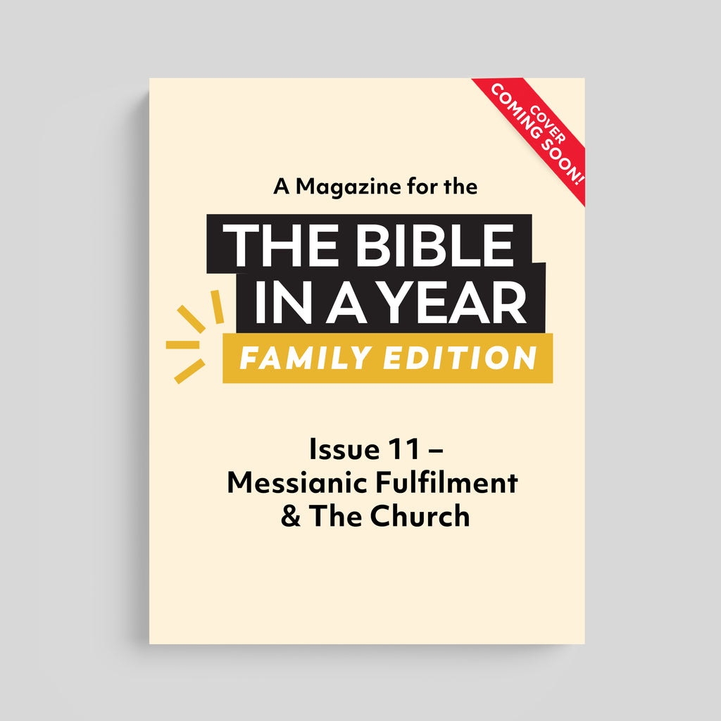 A Magazine for The Bible in a Year: Family Edition Podcast: Issue 11