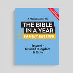 A Magazine for The Bible in a Year: Family Edition Podcast: Issue 6
