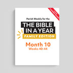 The Bible in a Year: Family Edition Parish Weekly: Month 10