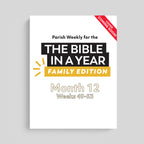 The Bible in a Year: Family Edition Parish Weekly: Month 12