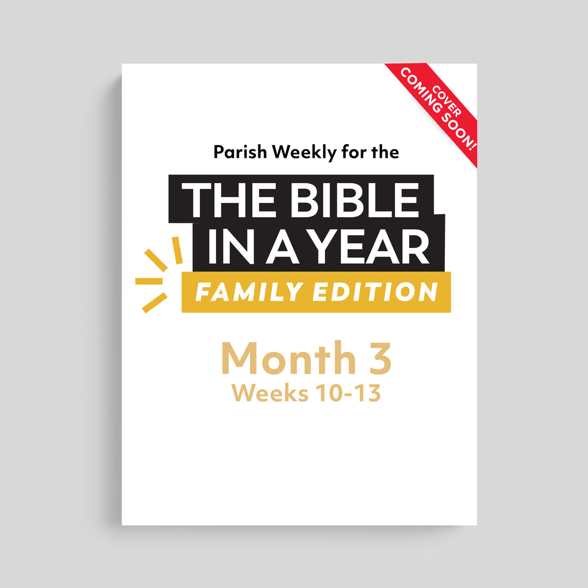 The Bible in a Year: Family Edition Parish Weekly: Month 3