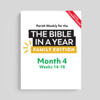 The Bible in a Year: Family Edition Parish Weekly: Month 4