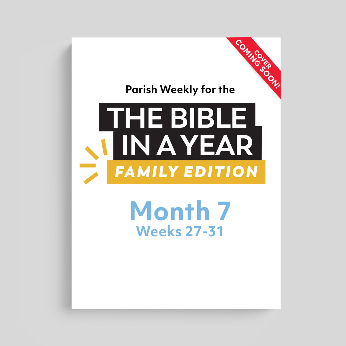 The Bible in a Year: Family Edition Parish Weekly: Month 7