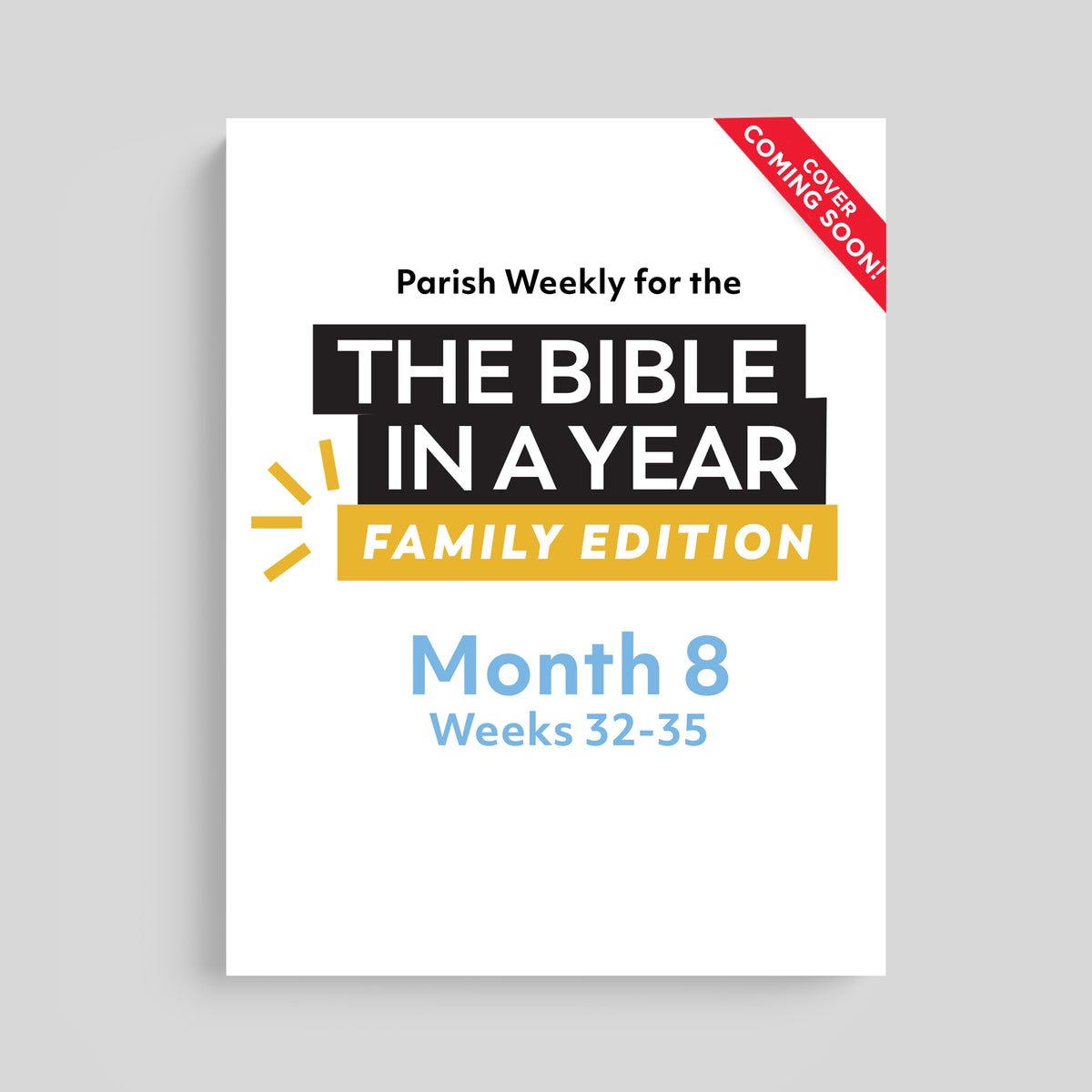The Bible in a Year: Family Edition Parish Weekly: Month 8