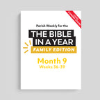 The Bible in a Year: Family Edition Parish Weekly: Month 9