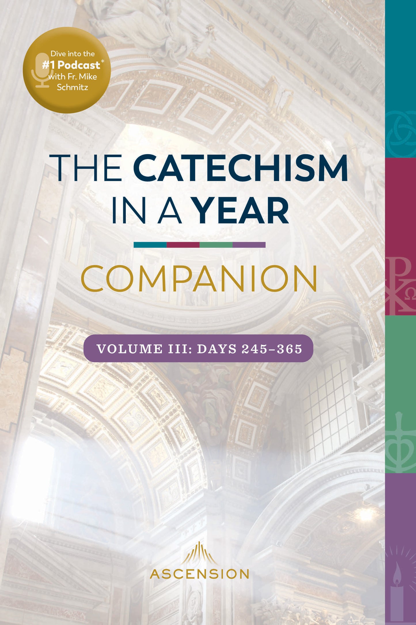 [E-BOOK] The Catechism in a Year Companion, Volume III, days 245–365