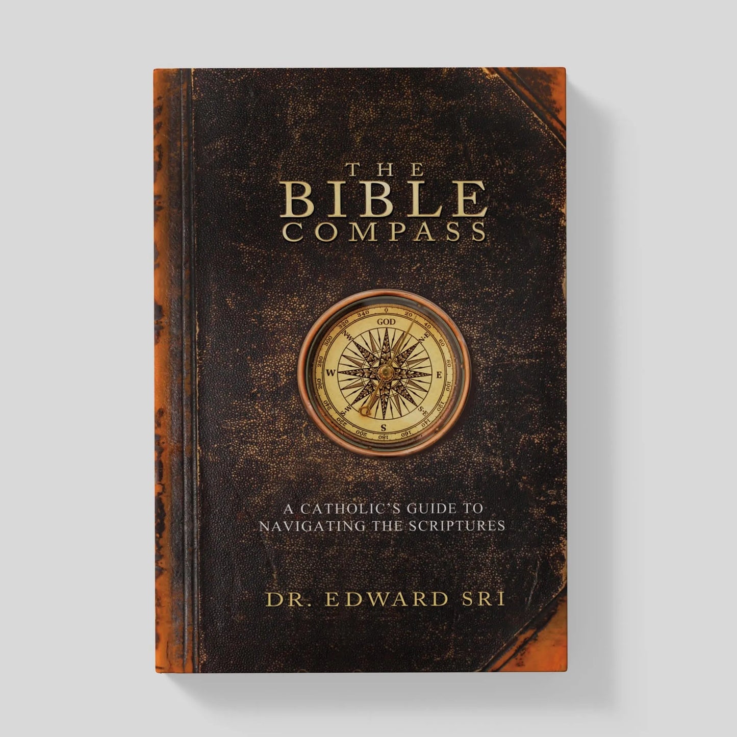 The Bible Compass: A Catholic's Guide to Navigating the Scriptures