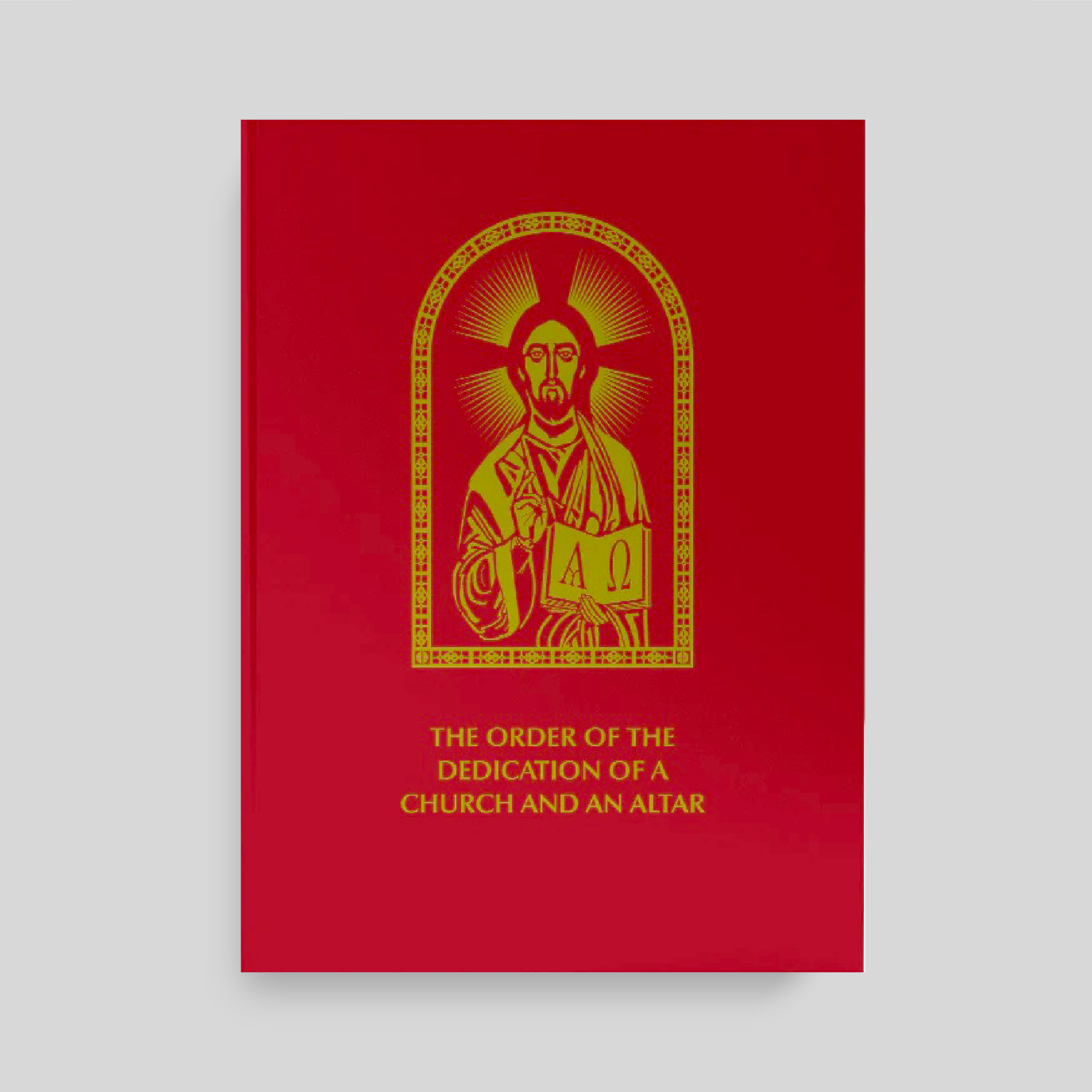 The Order of the Dedication of a Church and an Altar