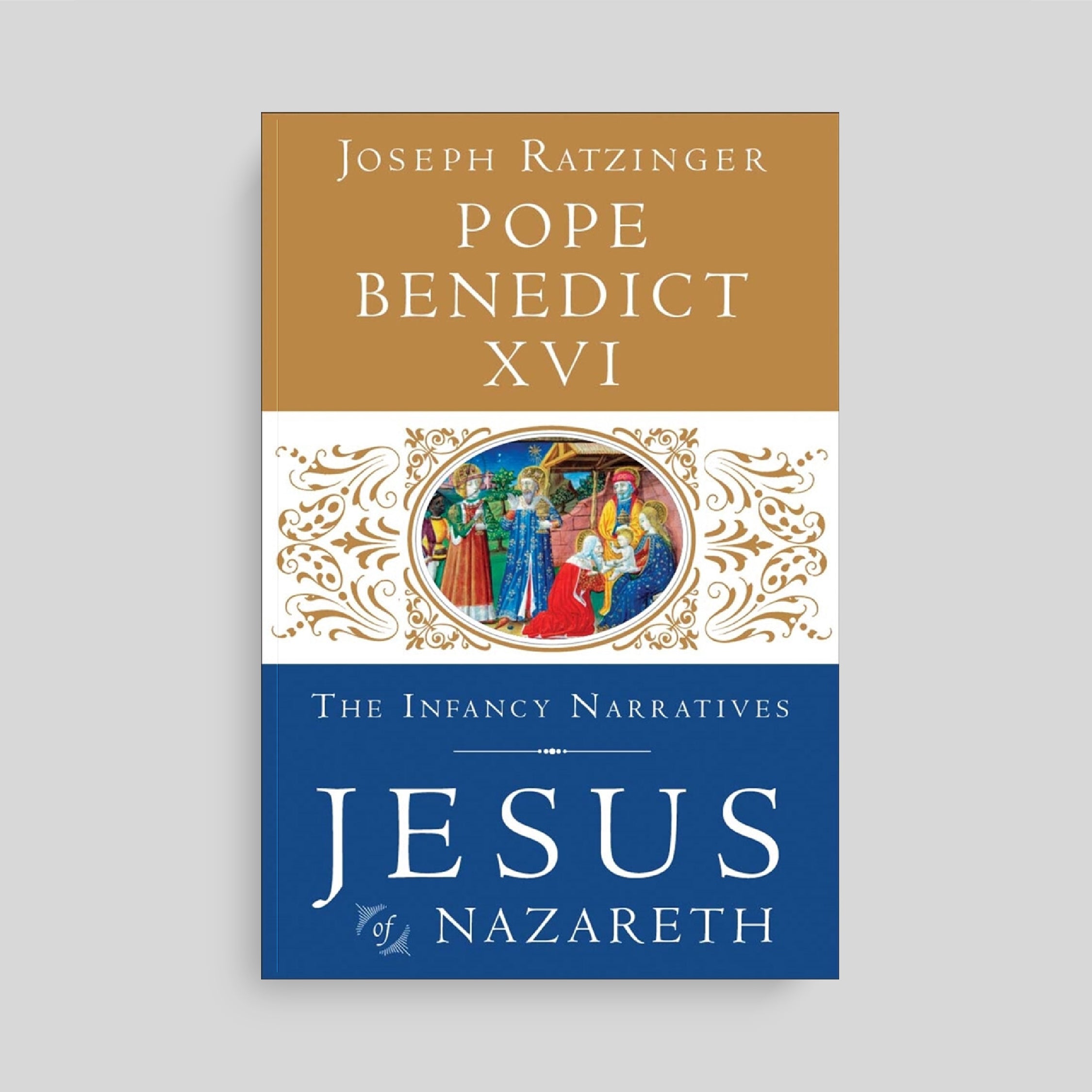 Jesus of Nazareth: The Infancy Narratives