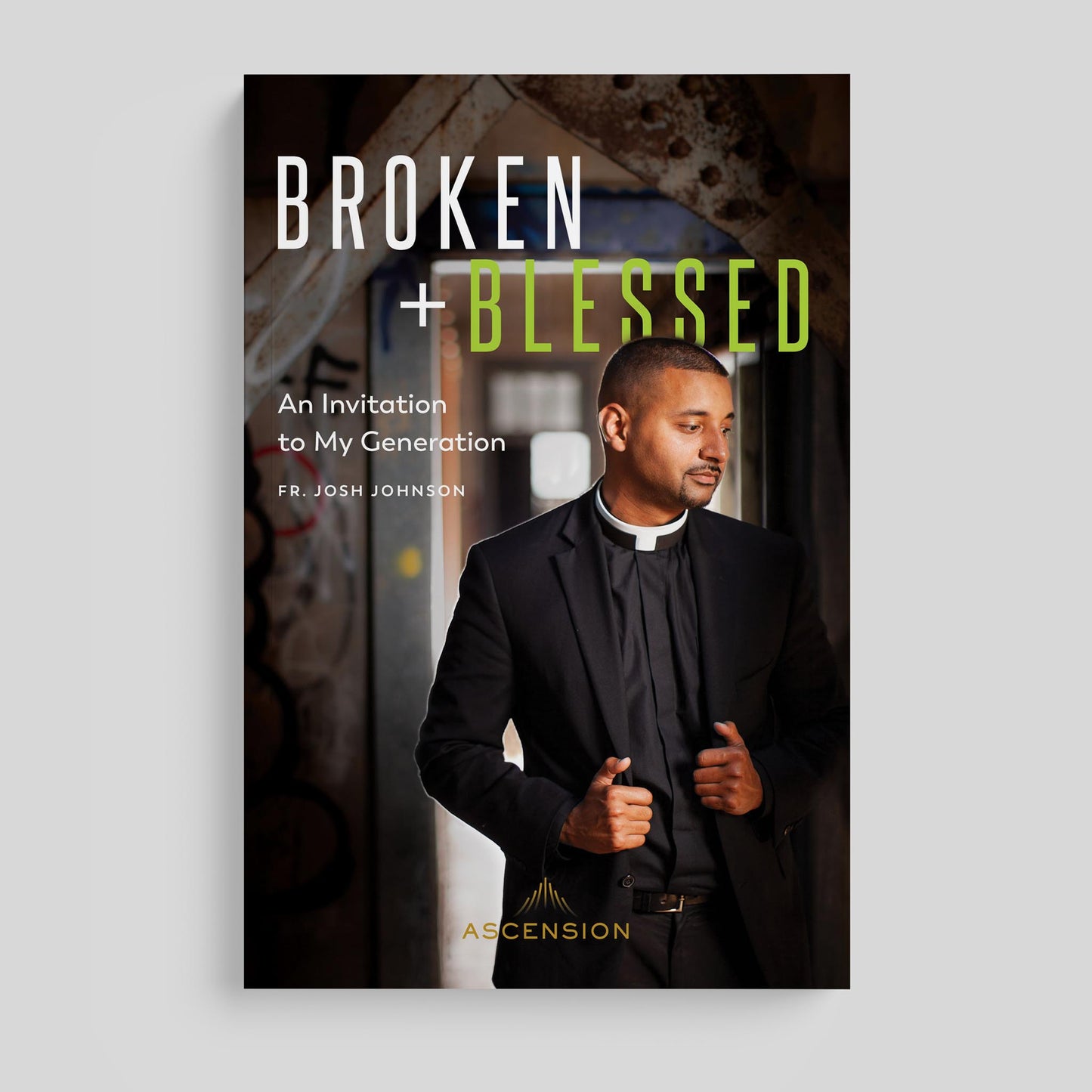 Broken and Blessed: An Invitation to My Generation