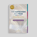 The Catechism in a Year Companion, Volume III