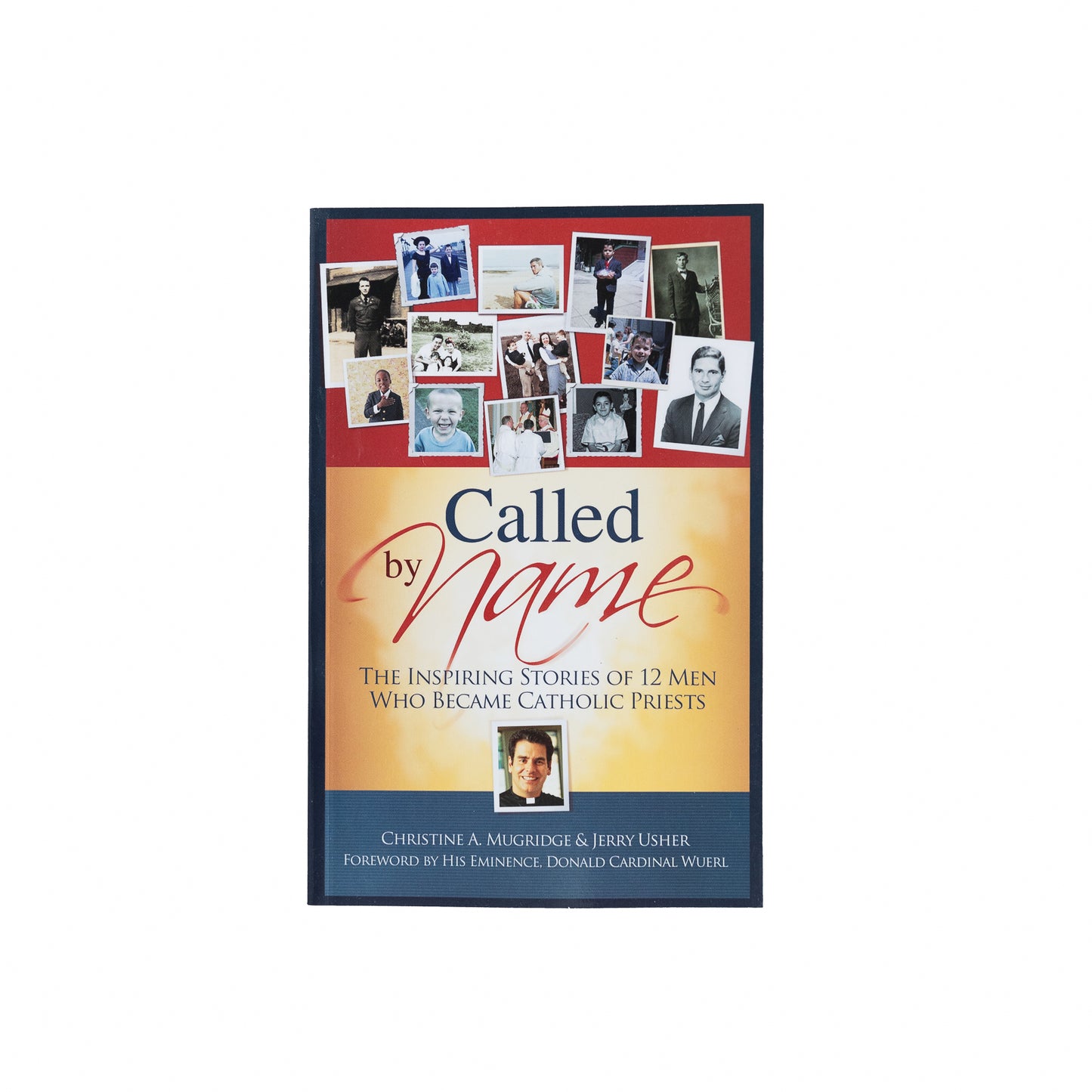 Called by Name: The Inspiring Stories of 12 Men Who Became Catholic Priests, Revised