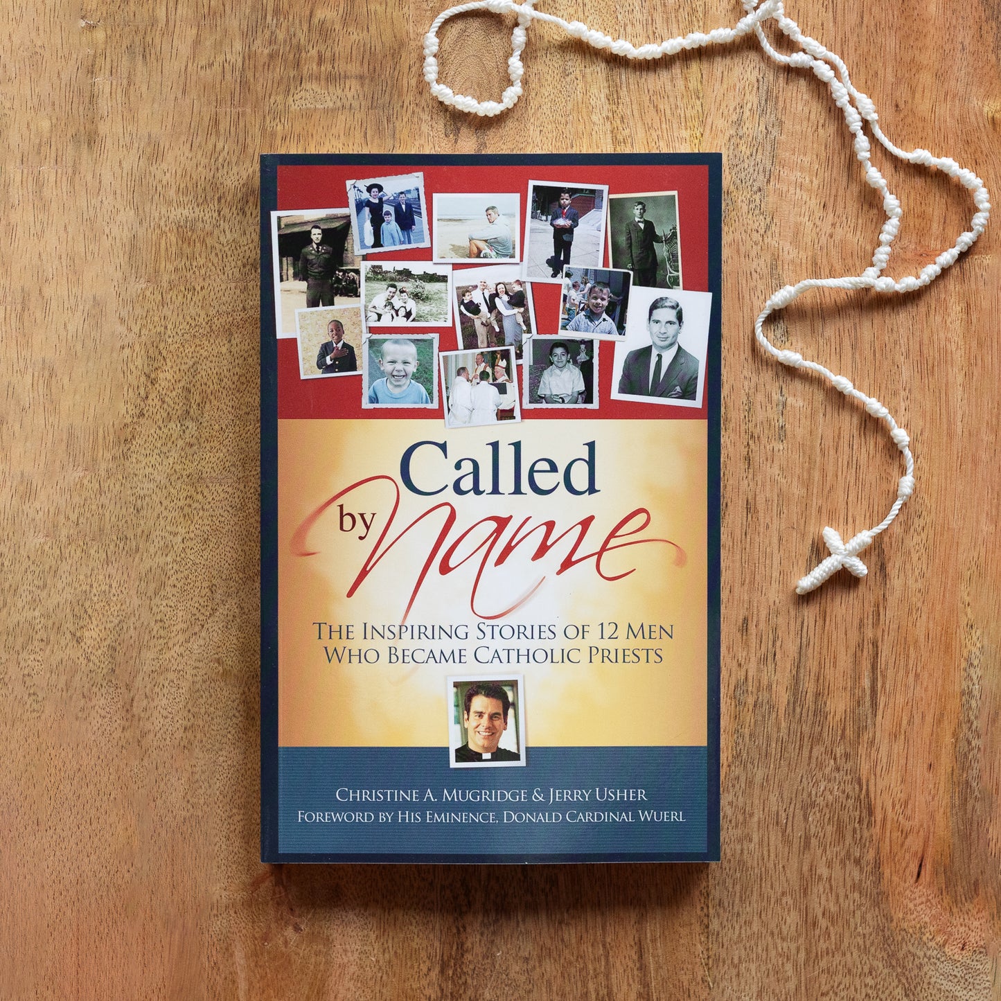 Called by Name: The Inspiring Stories of 12 Men Who Became Catholic Priests, Revised