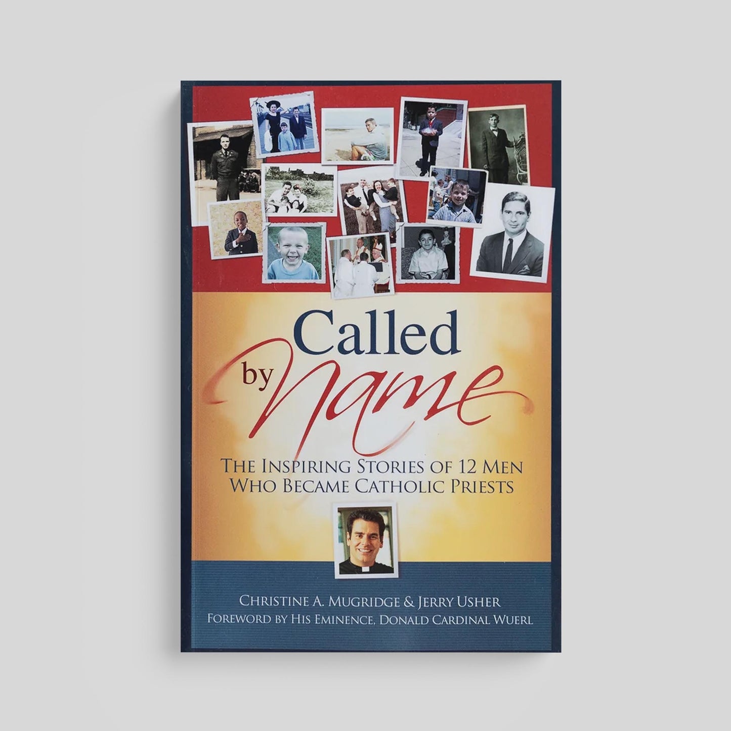 Called by Name: The Inspiring Stories of 12 Men Who Became Catholic Priests, Revised