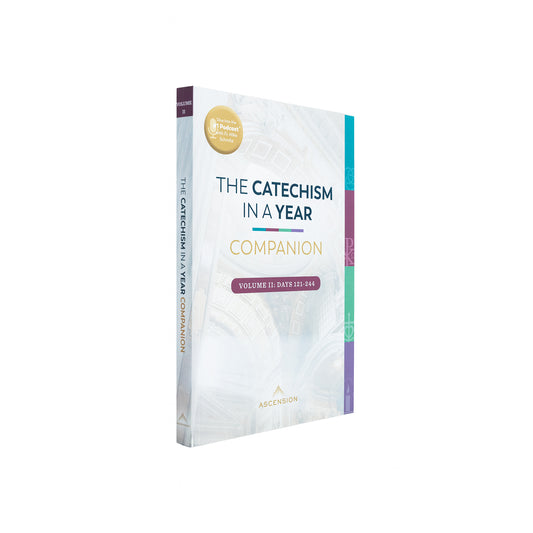 The Catechism in a Year Companion, Volume II