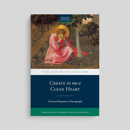 Create in Me a Clean Heart: A Pastoral Response to Pornography